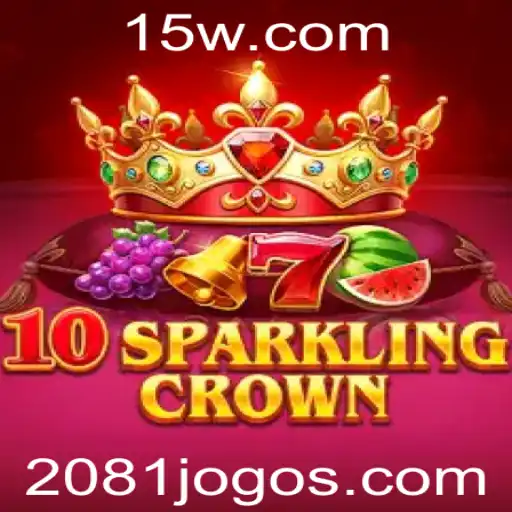 Descubra o Fascinante Mundo de 10SparklingCrown
